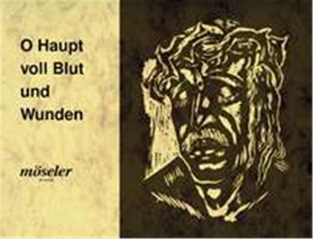 O Haupt voll Blut und Wunden